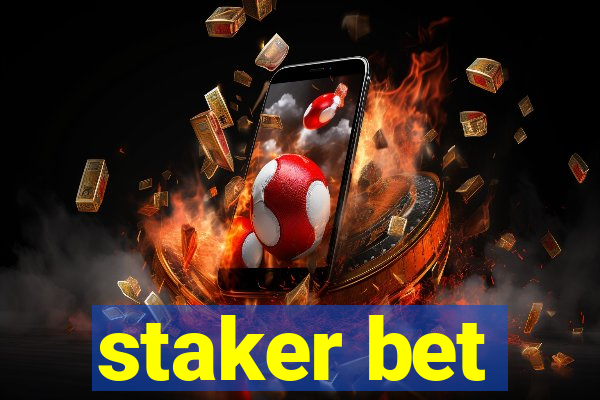 staker bet